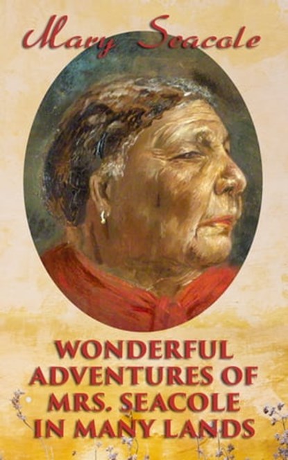 Wonderful Adventures of Mrs. Seacole in Many Lands, Mary Seacole - Ebook - 4064066399290
