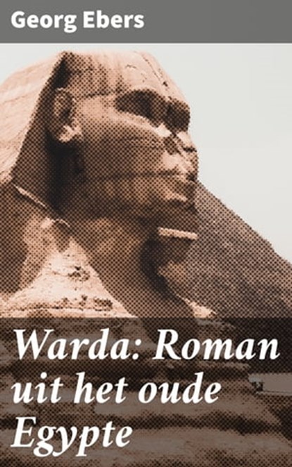 Warda: Roman uit het oude Egypte, Georg Ebers - Ebook - 4064066400910