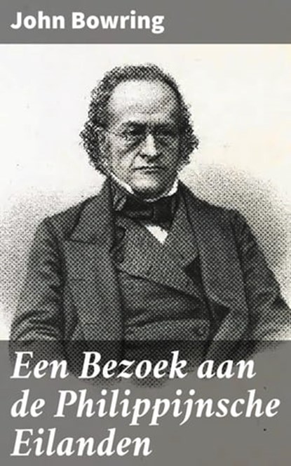 Een Bezoek aan de Philippijnsche Eilanden, John Bowring - Ebook - 4064066401924