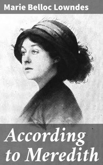 According to Meredith, Marie Belloc Lowndes ; Collin Booth - Ebook - 4064066407094