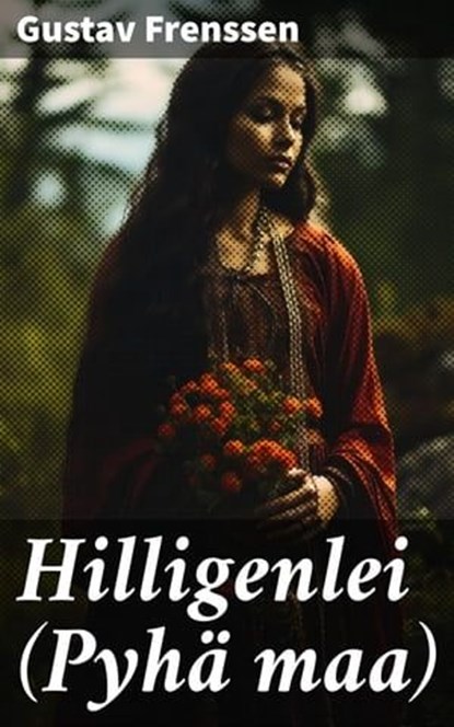 Hilligenlei (Pyhä maa), Gustav Frenssen - Ebook - 4064066448851