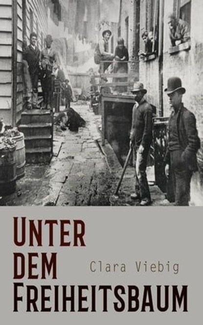 Unter dem Freiheitsbaum, Clara Viebig - Ebook - 4064066462321