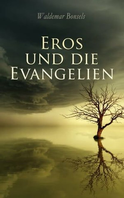 Eros und die Evangelien, Waldemar Bonsels - Ebook - 4064066463991
