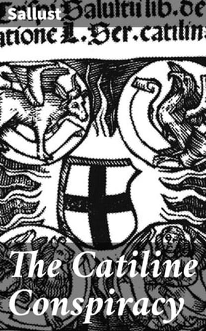 The Catiline Conspiracy, Sallust - Ebook - 4064066464714