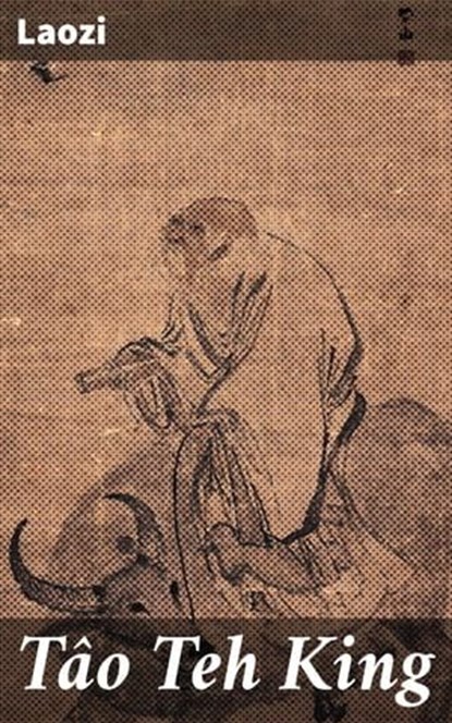 Tâo Teh King, Laozi - Ebook - 4064066465025