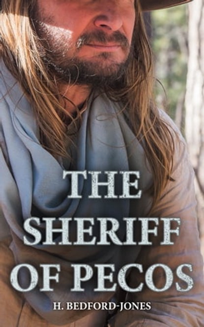 The Sheriff of Pecos, H. Bedford-Jones - Ebook - 4064066500337