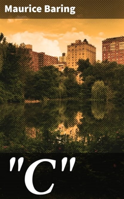 "C", Maurice Baring ; Trevor Whitaker - Ebook - 4066338065704