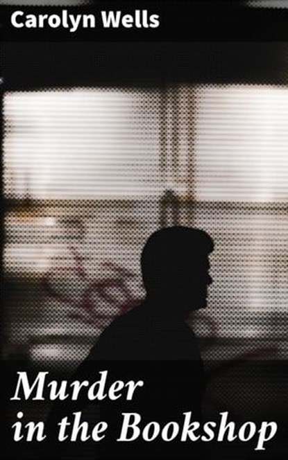 Murder in the Bookshop, Carolyn Wells - Ebook - 4066338095633