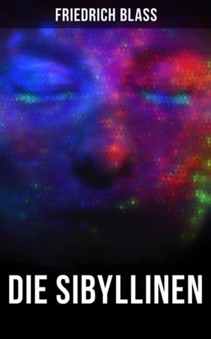 Die Sibyllinen, Friedrich Blass - Ebook - 4066338114730