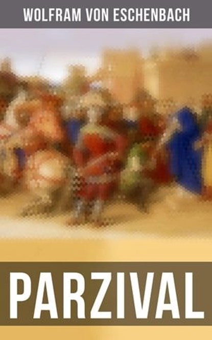 Parzival, Wolfram von Eschenbach ; Aria Baxter - Ebook - 4066338114761