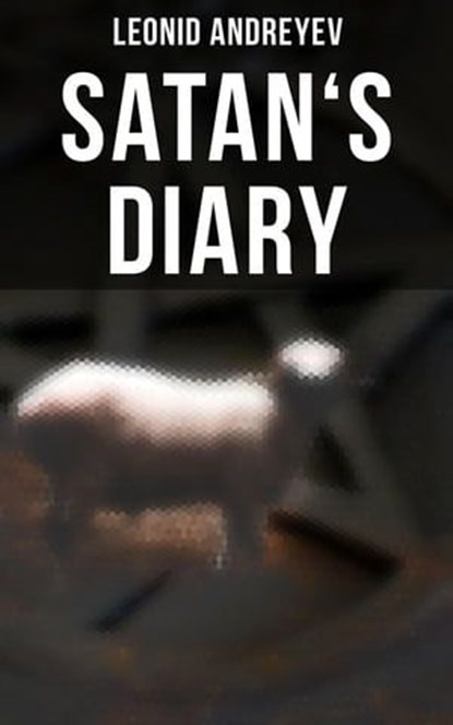 Satan's Diary, Leonid Andreyev - Ebook - 4066338115270