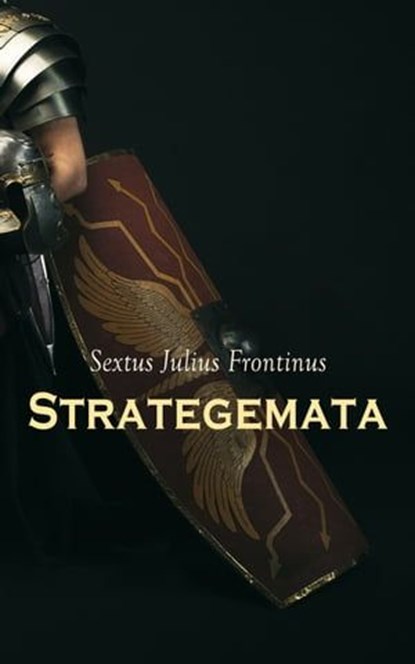 Strategemata, Sextus Julius Frontinus - Ebook - 4066338119261