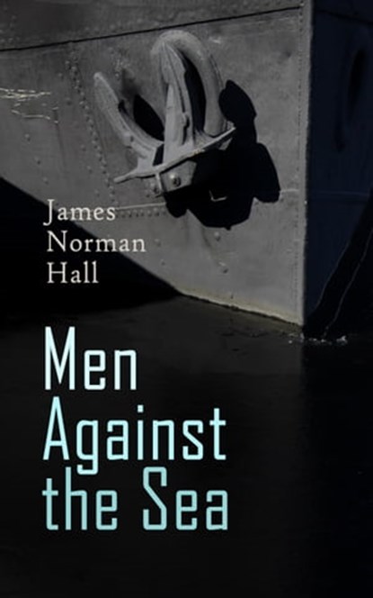 Men Against the Sea – Book Set, James Norman Hall - Ebook - 4066338120014