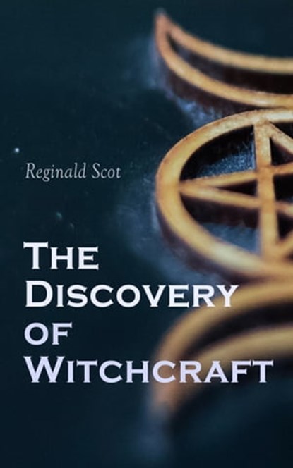 The Discovery of Witchcraft, Reginald Scot - Ebook - 4066338120069
