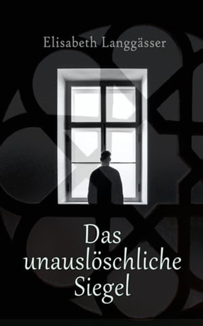 Das unauslöschliche Siegel, Elisabeth Langgässer - Ebook - 4066338120168