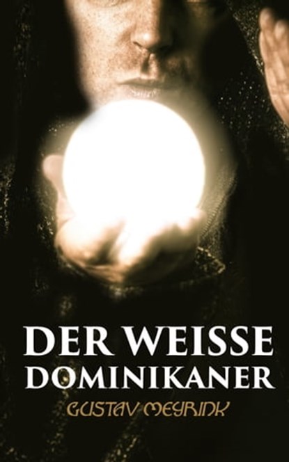 Der Weisse Dominikaner, Gustav Meyrink - Ebook - 4066338120977