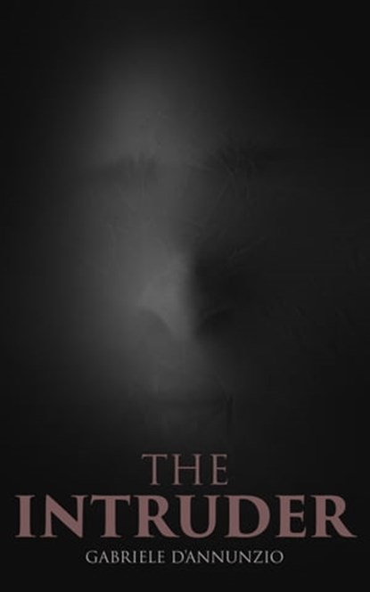 The Intruder, Gabriele D'Annunzio - Ebook - 4066338122148