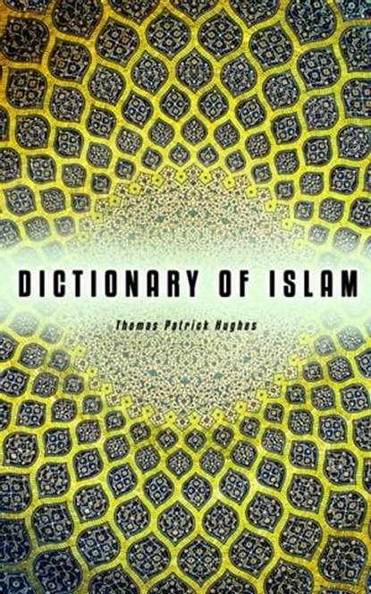 Dictionary of Islam, Thomas Patrick Hughes - Ebook - 4066338123275