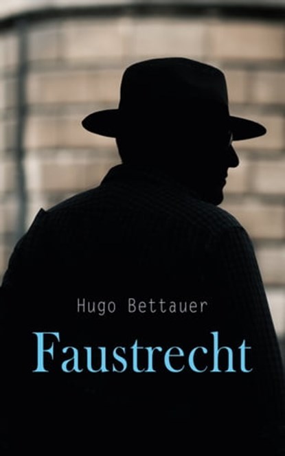 Faustrecht, Hugo Bettauer - Ebook - 4066338123381