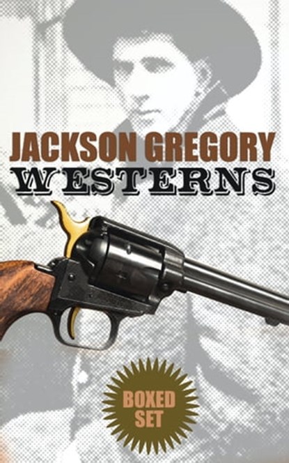Jackson Gregory Westerns - Boxed Set, Jackson Gregory - Ebook - 4066338123404