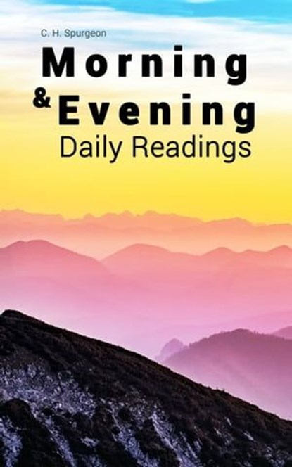 Morning & Evening: Daily Readings, C. H. Spurgeon - Ebook - 4066338123978