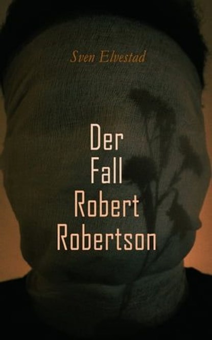 Der Fall Robert Robertson, Sven Elvestad - Ebook - 4066338124241