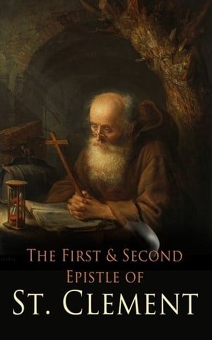 The First & Second Epistle of St. Clement, Clement of Rome - Ebook - 4066338124470