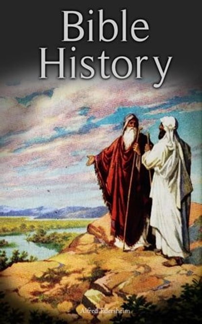 Bible History, Alfred Edersheim - Ebook - 4066338124838