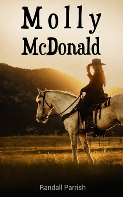 Molly McDonald, Randall Parrish - Ebook - 4066338125200