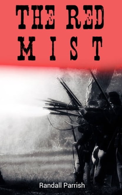 The Red Mist, Randall Parrish - Ebook - 4066338125330