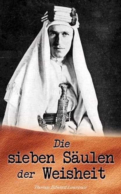 Die sieben Säulen der Weisheit, Thomas Edward Lawrence - Ebook - 4066338127563