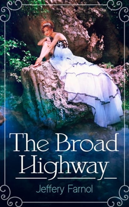 The Broad Highway, Jeffery Farnol - Ebook - 4066339506039