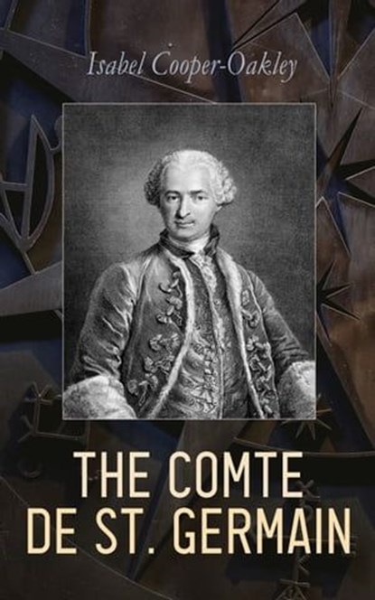 The Comte de St. Germain, Isabel Cooper-Oakley - Ebook - 4066339509313