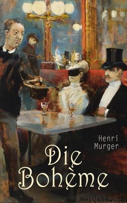 Die Bohème, Henri Murger - Ebook - 4066339509474