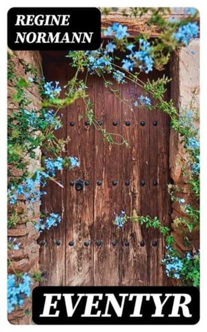 Eventyr, Regine Normann - Ebook - 4066339517479