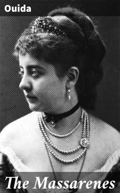 The Massarenes, Ouida - Ebook - 4066339528819