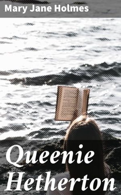 Queenie Hetherton, Mary Jane Holmes - Ebook - 4066339535725