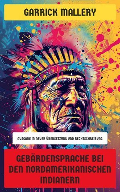 Gebärdensprache bei den nordamerikanischen Indianern, Garrick Mallery - Ebook - 4066339547124