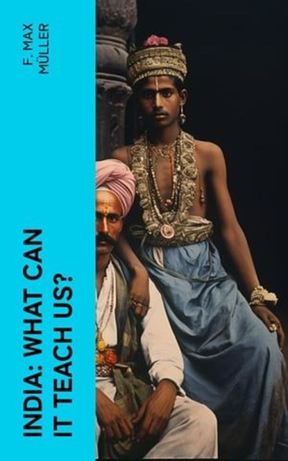 India: What can it teach us?, F. Max Müller - Ebook - 4066339551718