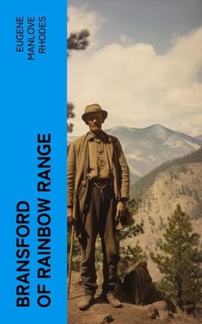 Bransford of Rainbow Range, Eugene Manlove Rhodes - Ebook - 4066339553996