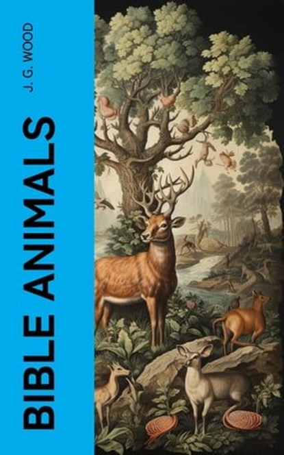 Bible Animals, J. G. Wood - Ebook - 4066339556485