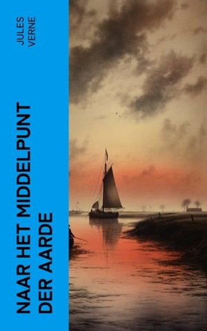 Naar het middelpunt der Aarde, Jules Verne - Ebook - 4066339558304