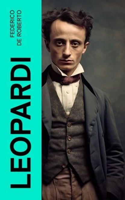 Leopardi, Federico De Roberto - Ebook - 4066339558779