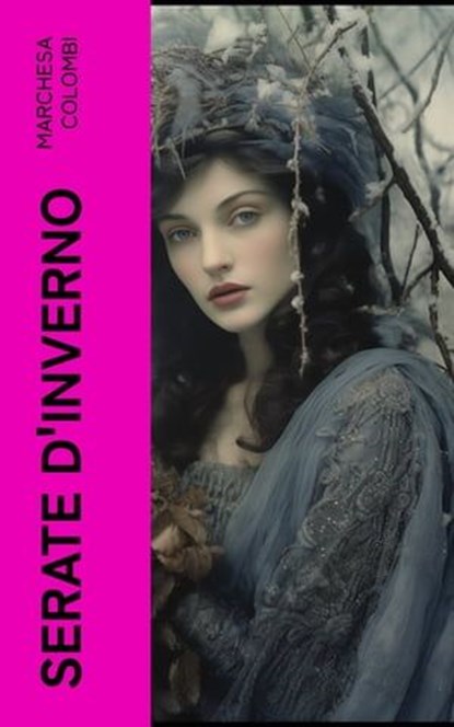 Serate d'inverno, Marchesa Colombi - Ebook - 4066339558854