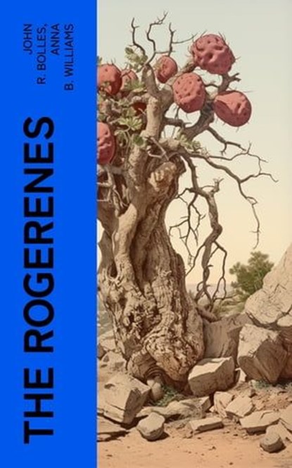 The Rogerenes, John R. Bolles ; Anna B. Williams - Ebook - 4066339560987