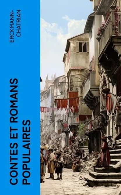 Contes et romans populaires, Erckmann-Chatrian - Ebook - 4066339563193