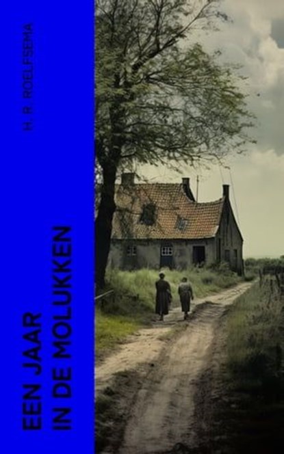 Een jaar in de Molukken, H. R. Roelfsema - Ebook - 4066339563407