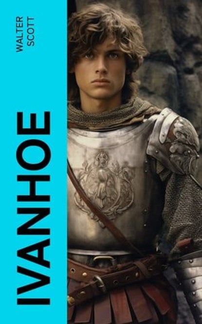 Ivanhoe, Walter Scott - Ebook - 4066339563421