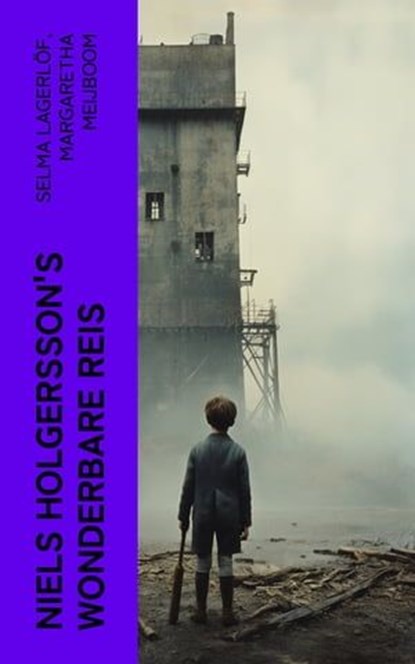 Niels Holgersson's Wonderbare Reis, Selma Lagerlöf ; Margaretha Meijboom - Ebook - 4066339563483