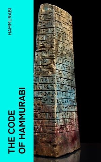 The Code of Hammurabi, Hammurabi - Ebook - 4066339563599